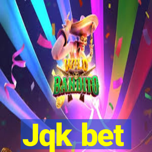 Jqk bet